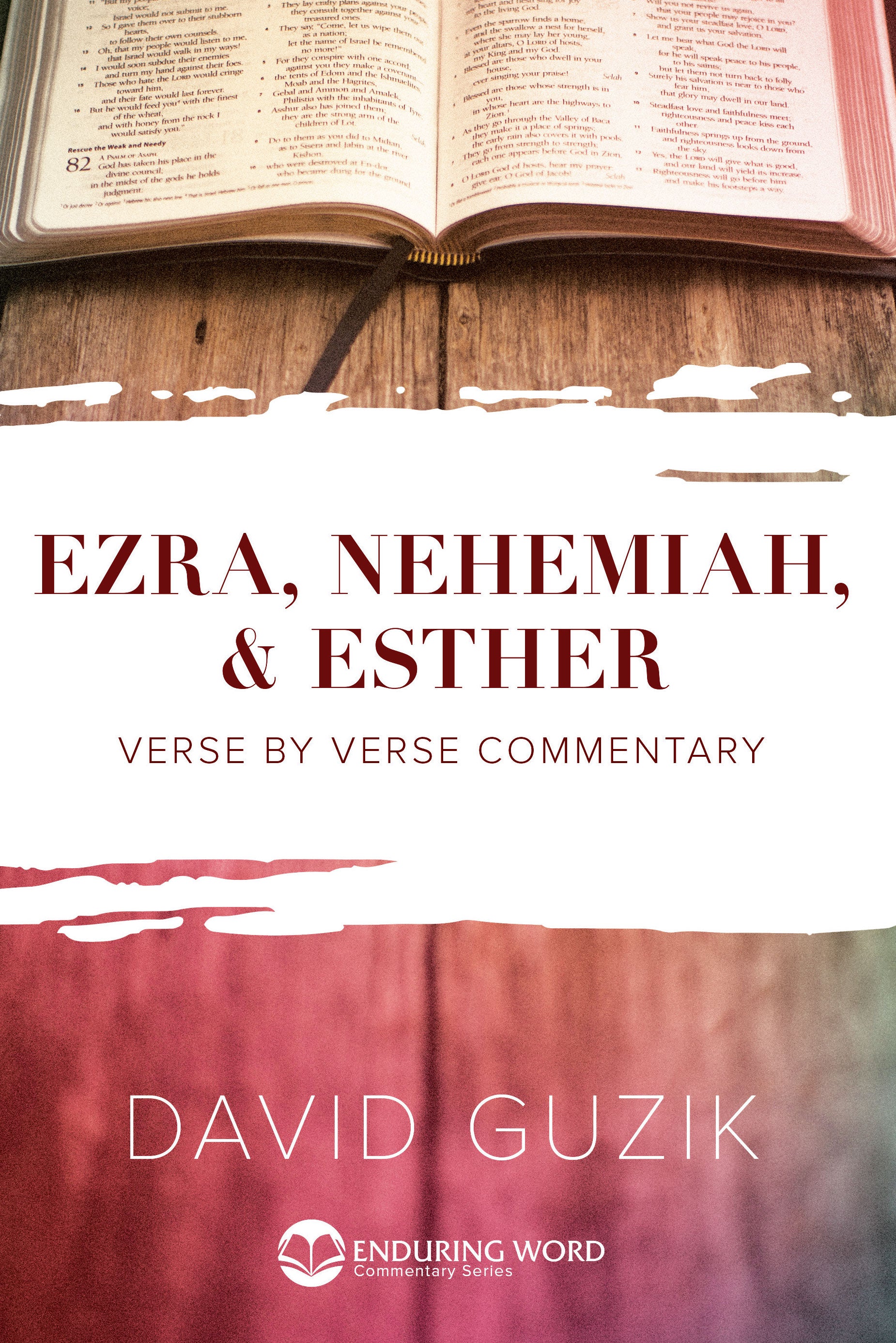 Ezra Nehemiah Esther Verse By Verse Commentary By David Guzik Ezra nehemiah esther verse by verse commentary by david guzik