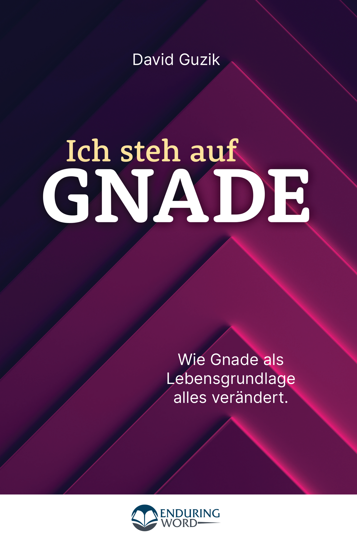 Ich steh auf Gnade - Wie Gnade als Lebensgrundlage alles verändert